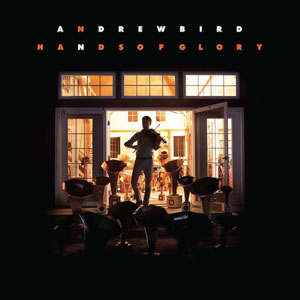 Andrew Bird "Hands Of Glory" - Quai Baco