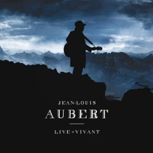 Jean-Louis Aubert "Live = Vivant" - Quai Baco