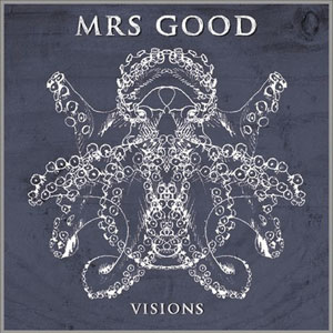 Mrs Good "Visions" - Quai Baco