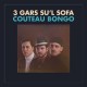3 Gars Su'l Sofa - Quai Baco