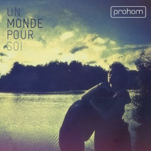 Prohom "Un Monde Pour Soi" - Quai Baco