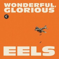Eels "Wonderful, Glorious" - Quai Baco