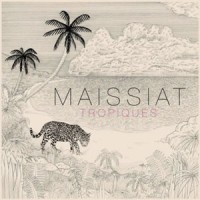 Maissiat "Tropiques" - Quai Baco