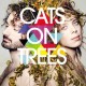 Cats on Trees "Cats on Trees" : la chronique
