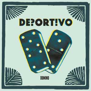 Deportivo - "Domino" : La chronique