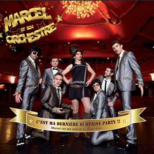 Marcel et son orchestre – "C'est ma dernière surprise party" : La chronique
