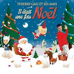 Thierry Gali et ses amis – "Il était une fois Noël" : La chronique