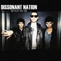 Dissonant Nation – "We Play We Are" : La chronique
