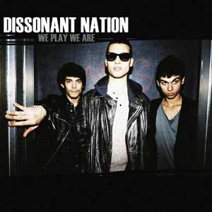 Dissonant Nation – "We Play We Are" : La chronique