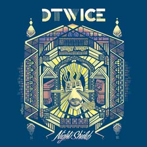 Dtwice – "Night Shield" : La chronique