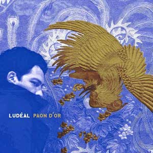 Ludéal – "Paon d'or" : La chronique