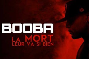 Booba – « La Mort Leur Va Si Bien » : écoutez son nouveau titre