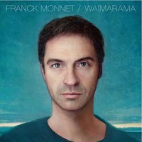 Franck Monnet – "Waimarama" : La chronique