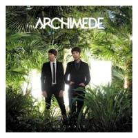 Archimède – "Arcadie" : La chronique