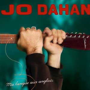 Jo Dahan – "Ma langue aux anglais" : La chronique