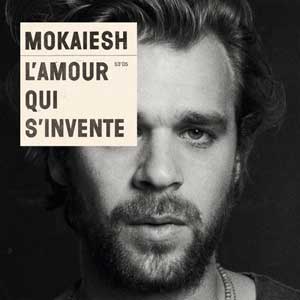 Mokaiesh – "L'amour qui s'invente" : La chronique