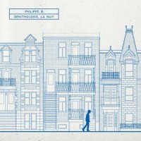 Philippe B – "Ornithologie, la nuit" : La chronique