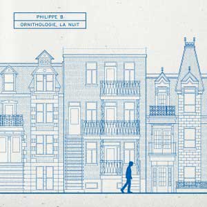 Philippe B – "Ornithologie, la nuit" : La chronique