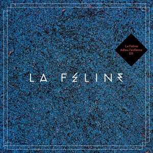 La Féline – "Adieu l'enfance" : La chronique