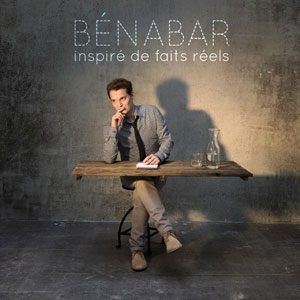 Bénabar – "Inspiré de faits réels" : La chronique