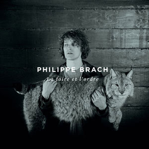Philippe Brach – "La foire et l'ordre" : La chronique