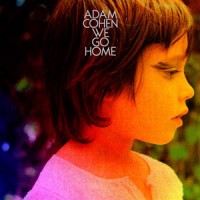 Adam Cohen – "We Go Home" : La chronique