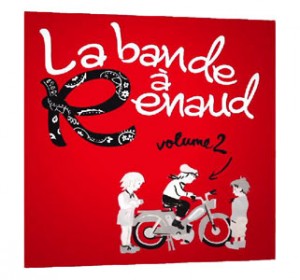 La bande à Renaud : le volume 2 sortira le 27 octobre