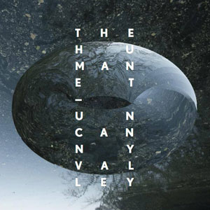 The Human ET – "Uncanny Valley" : La chronique