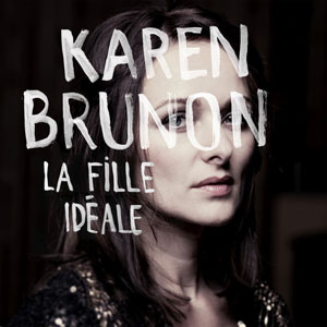 Karen Brunon – "La fille idéale" : La chronique