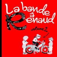 La Bande à Renaud – "Volume 2" : La chronique