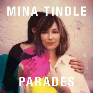 Mina Tindle – "Parades" : La chronique