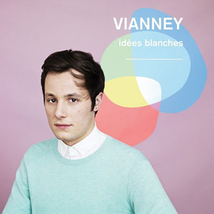 Vianney – "Idées blanches" : La chronique