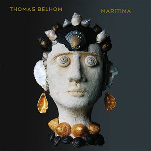 Thomas Belhom - "Maritima" : La chronique