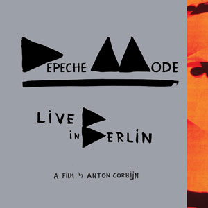 Depeche Mode – "Live in Berlin" : La chronique