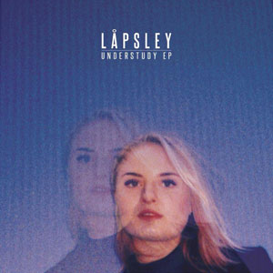 Låpsley – "Understudy EP" : La chronique