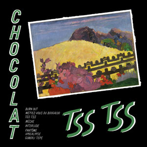 Chocolat – "Tss Tss" : La chronique