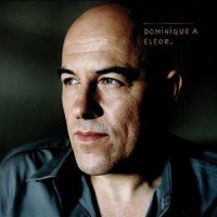Dominique A – "Éléor" : La chronique