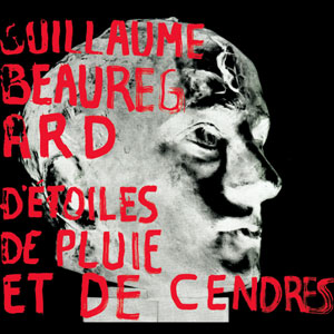 Guillaume Beauregard – "D'étoiles, de pluie et de cendres" : La chronique