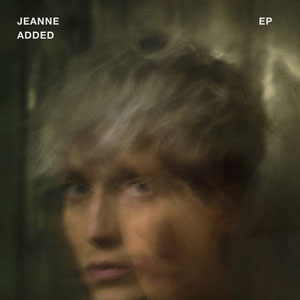 Jeanne Added – "EP" : La chronique