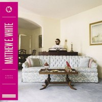 Matthew E. White – "Fresh Blood" : La chronique