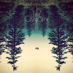 In The Canopy – "The Light Through" : La chronique