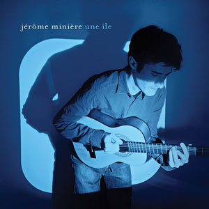 Jérôme Minière – "Une île" : La chronique