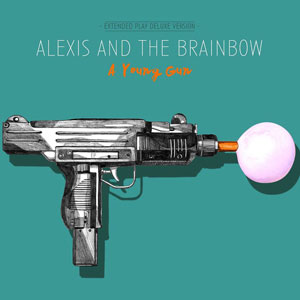 Alexis and the Brainbow – "A Young Gun" : La chronique