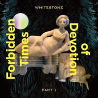 Whitestone – "Forbidden Times Of Devotion Part. I" : La chronique