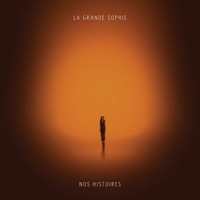 La Grande Sophie – "Nos Histoires" : La chronique