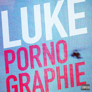 Luke – "Pornographie" : La chronique