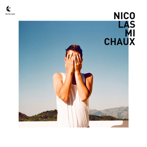 Nicolas Michaux – "EP" : La chronique