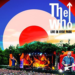 The Who – "Live In Hyde Park" : La chronique