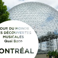 Tour du Monde des découvertes musicales : Montréal