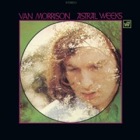 Van Morrison - « Astral Weeks »